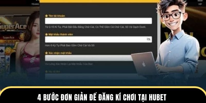 4 bước đơn giản để đăng kí chơi tại hubet