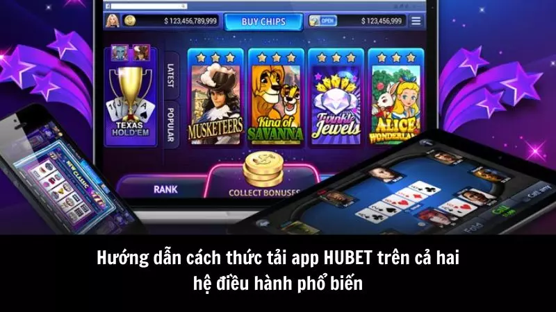 Hướng dẫn cách thức tải app HUBET trên cả hai hệ điều hành phổ biến