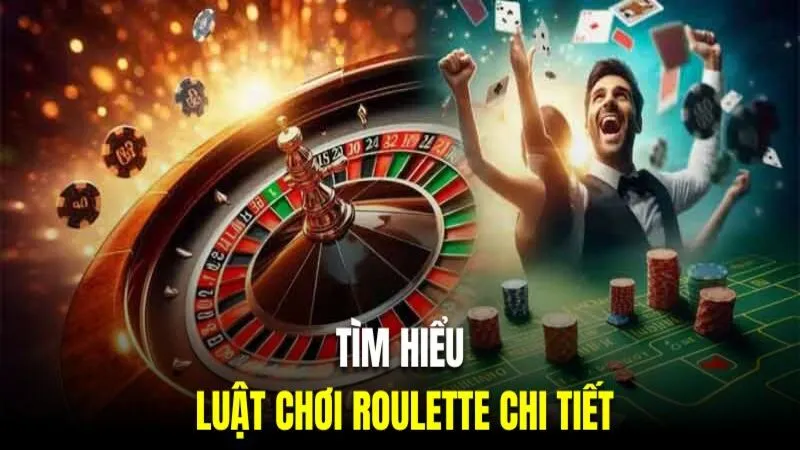 Luật chơi Roulette online đổi thưởng cập nhật mới nhất